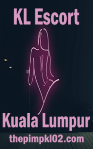 KL Escort The Pimp Kuala Lumpur