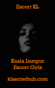 KL Secret Hub Escort Kuala Lumpur